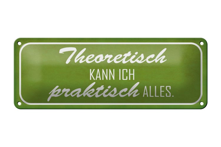 Blechschild Spruch 27x10cm theoretisch kann ich praktisch Dekoration