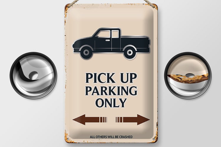 Blechschild Spruch 20x30cm Pick up parking only
