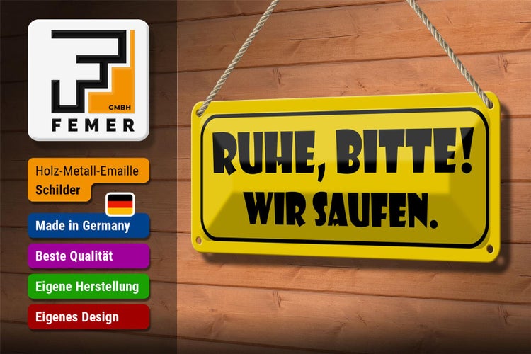 Blechschild Spruch 27x10cm Ruhe bitte Wir saufen Dekoration