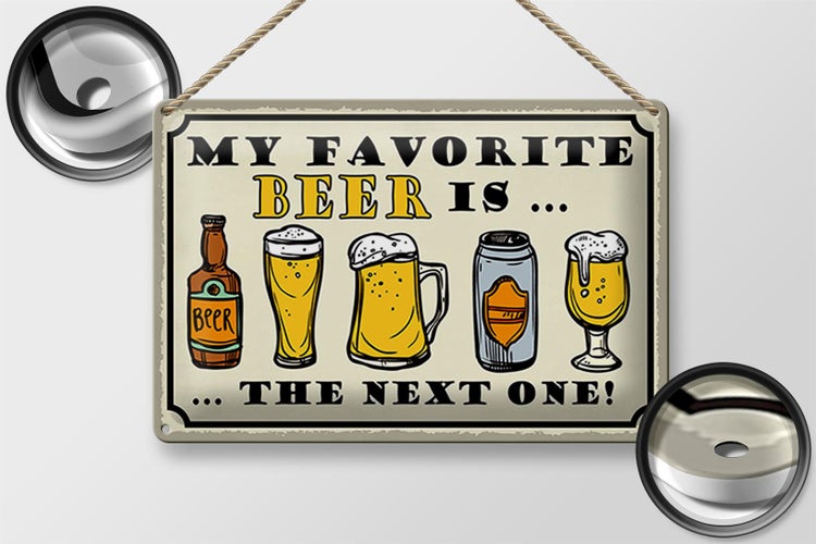 Blechschild Spruch 30x20cm Bier favorite Beer is next one