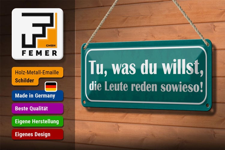 Blechschild Spruch 27x10cm tu was du willst reden sowieso Dekoration