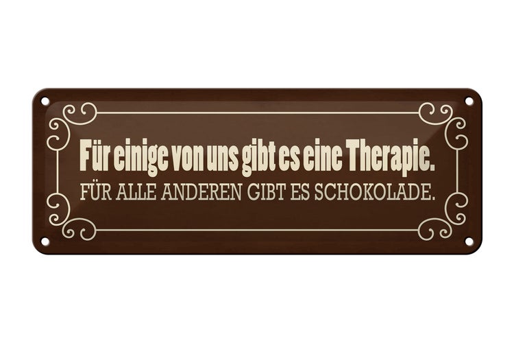 Blechschild Spruch 27x10cm Schokolade Therapie Dekoration