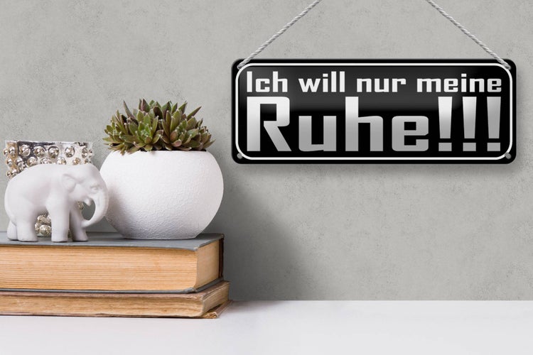 Blechschild Spruch 27x10cm Ich will nur meine Ruhe Dekoration