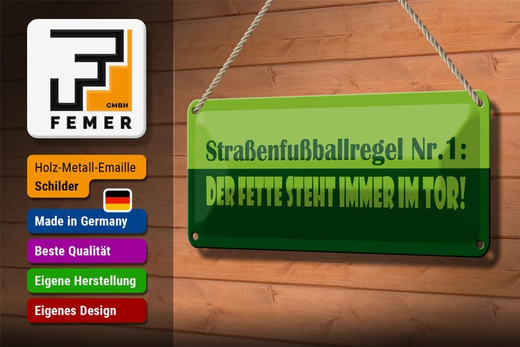 Blechschild Spruch 27x10cm Straßenfußballregel Nr.1 Dekoration