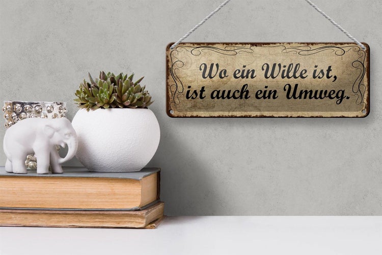Blechschild Spruch 27x10cm wo Wille ist ist auch ein Umweg Dekoration