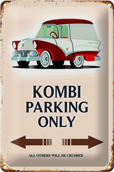 Blechschild Spruch 20x30cm Kombi Parking only Auto