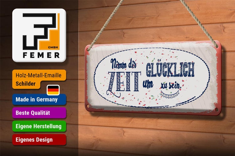 Blechschild Spruch Nimm dir Zeit um Glücklich sein 27x10cm