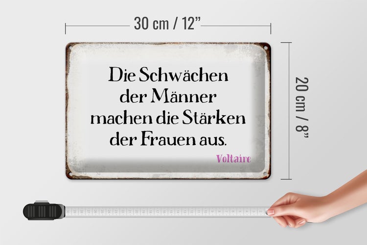 Blechschild Spruch 30x20cm Schwächen Männer Stärke Frauen