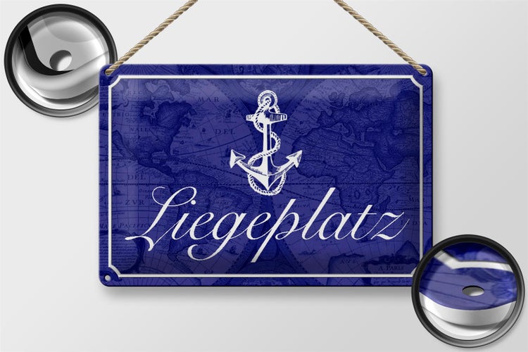 Blechschild Spruch 30x20cm Liegeplatz Anker Segel Boot