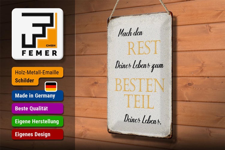 Dekoratives Metallschild mit dem Spruch 'Mach den Rest Deines Lebens zum besten Teil Deines Lebens.'