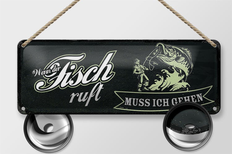 Blechschild Spruch 27x10cm wenn der Fisch ruft muss ich gehen
