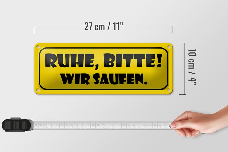 Blechschild Spruch 27x10cm Ruhe bitte Wir saufen Dekoration