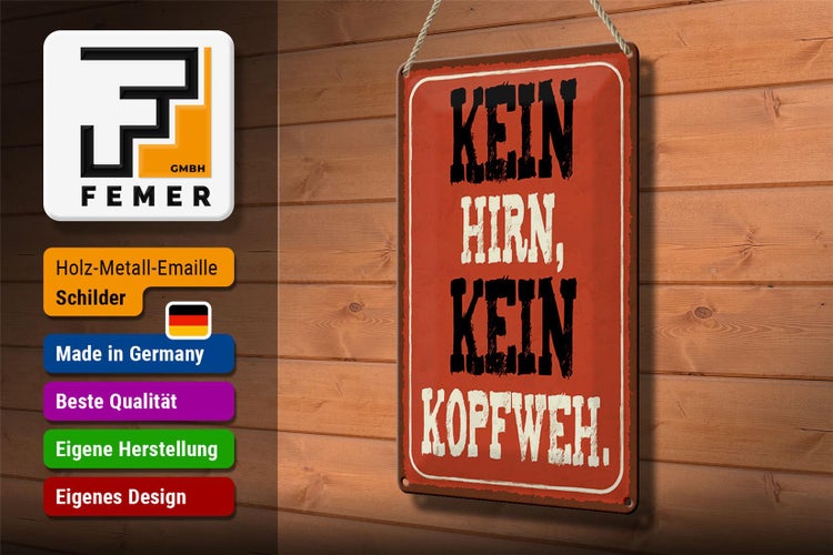 Blechschild Spruch 20x30cm kein Hirn kein Kopfweh