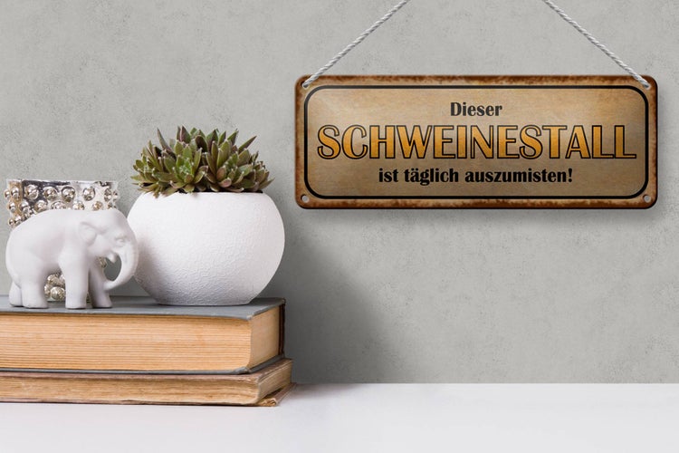 Blechschild Spruch 27x10cm Dieser Schweinestall ist täglich auszumisten