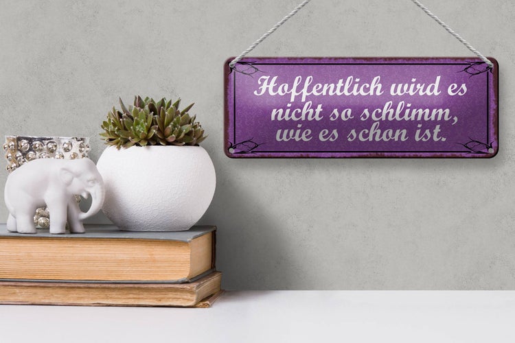 Blechschild Spruch 27x10cm hoffentlich wird nicht schlimm Dekoration