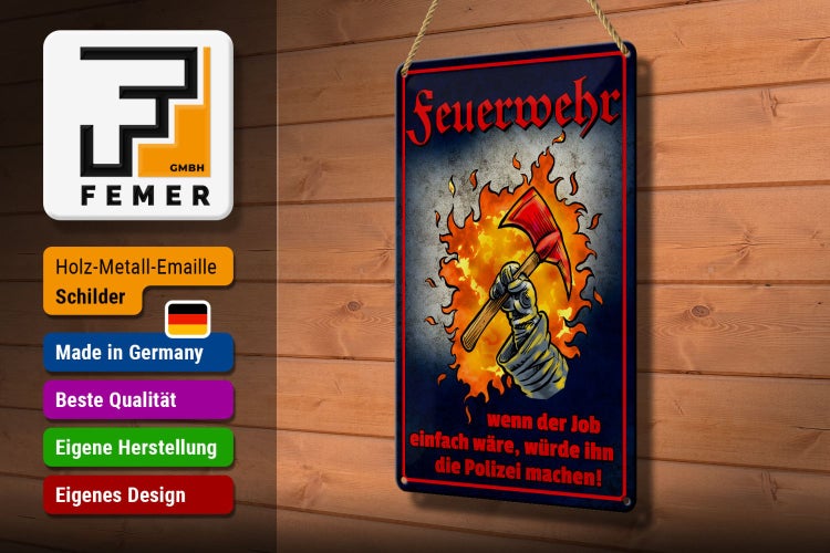 Blechschild Spruch 20x30cm Feuerwehr wenn Job einfach wäre