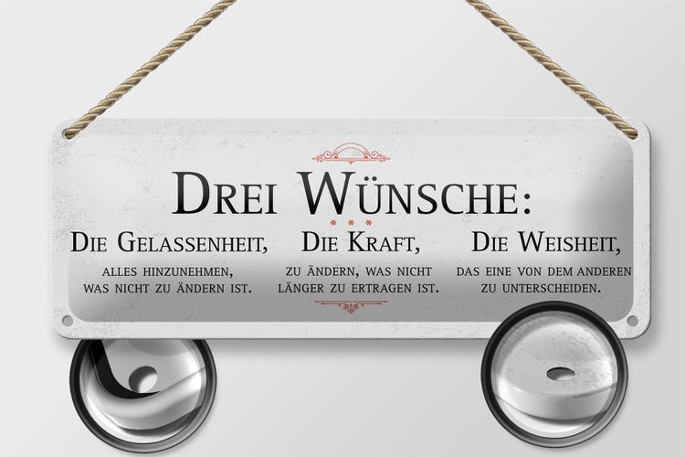 Blechschild Spruch Drei Wünsche Gelassenheit Weisheit 27x10cm