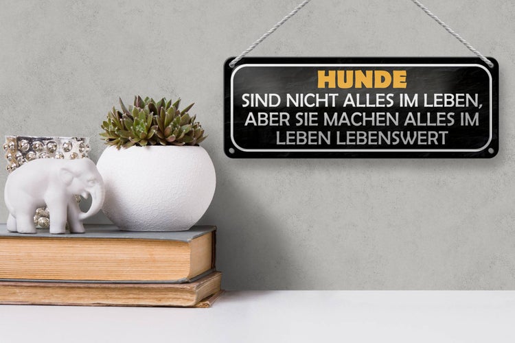 Blechschild Spruch 27x10cm Hunde nicht alles im Leben aber Dekoration