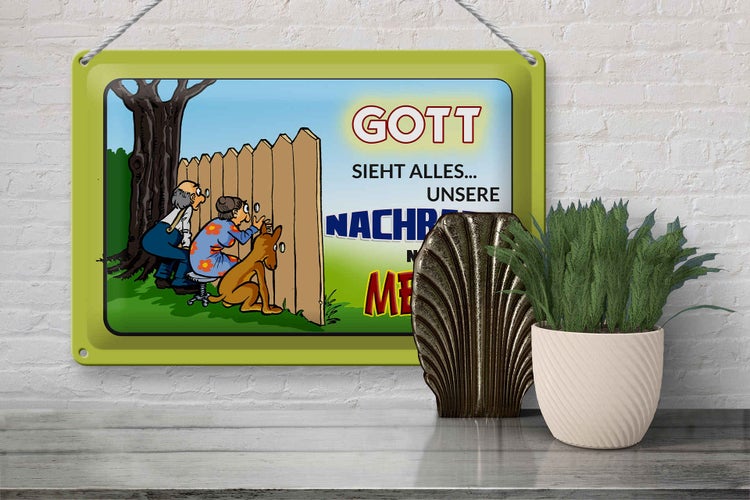 Blechschild Spruch 30x20cm Gott sieht alles Nachbarn mehr