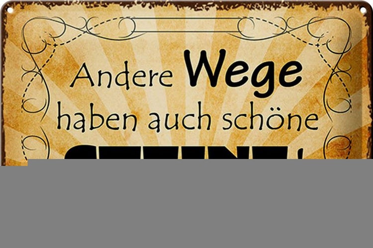 Blechschild Spruch 30x20cm andere Wege auch schöne Steine