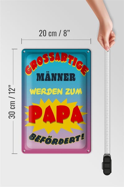 Blechschild Spruch 20x30cm grossartige Männer werden Papa