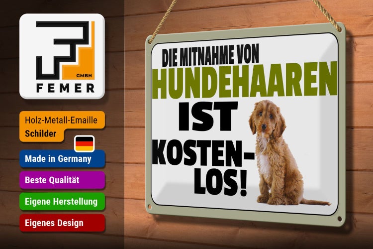Blechschild Spruch 30x20cm Mitnahme Hundehaaren kostenlos