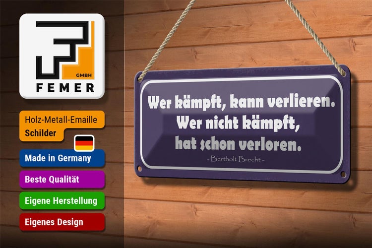 Blechschild Spruch 27x10cm wer kämpft kann verlieren wer Dekoration