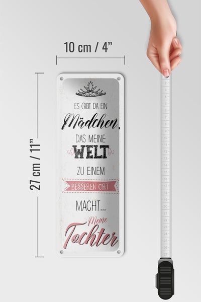 Blechschild Spruch Tochter macht meine Welt besser 10x27cm