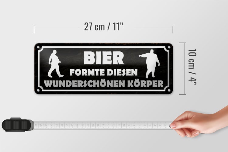 Blechschild Spruch 27x10cm Bier formte diesen wunderschönen Körper