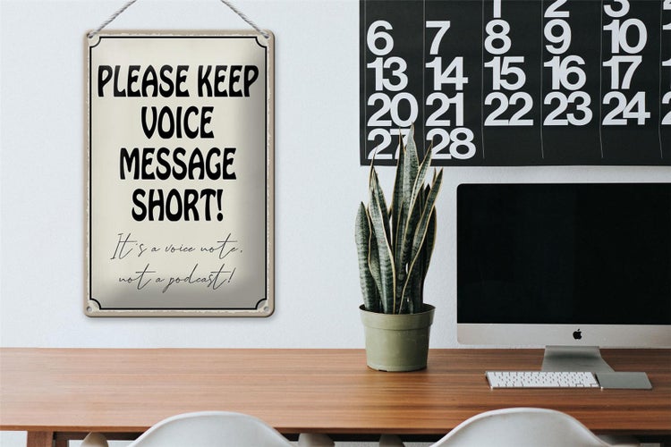 Blechschild Spruch 20x30cm please keep voice message short
