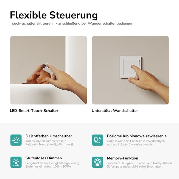 Steuerung beleuchteter Spiegel per Touch- und Wandschalter. Funktionen: drei Lichtfarben, stufenloses Dimmen, flexible Montage, Speicherfunktion.