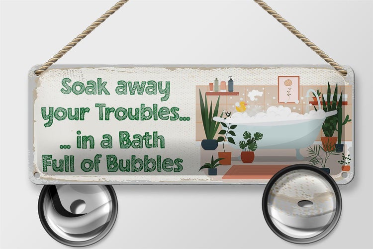 Blechschild Spruch Bad Soak away your Troubles Bath 10x27cm