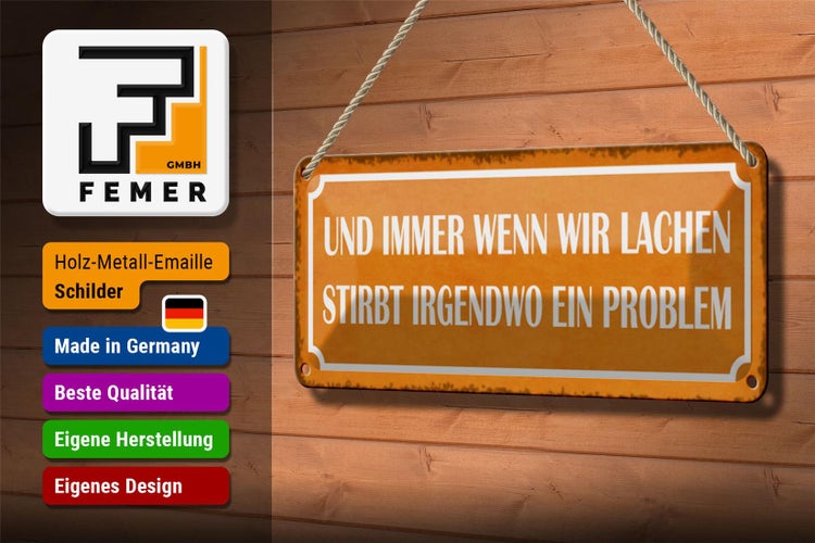 Blechschild Spruch 27x10cm wenn wir lachen stirbt Problem Dekoration