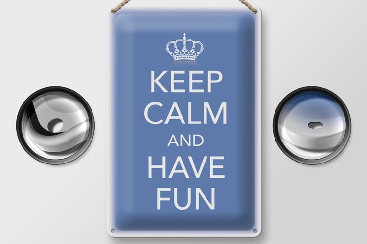 Blechschild Spruch 20x30cm Keep Calm and have fun Krone
