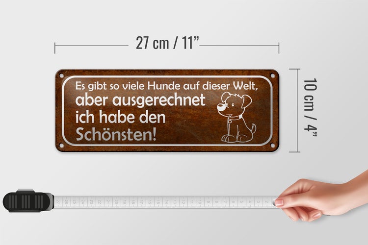 Blechschild Spruch 27x10cm es gibt so viele Hunde auf Welt Dekoration