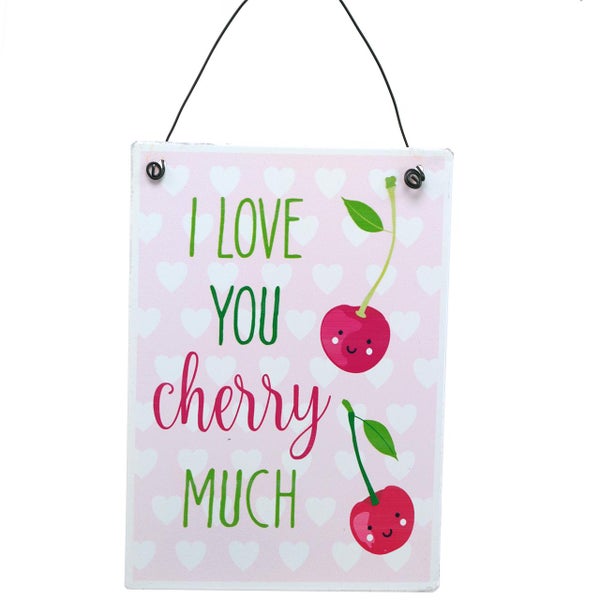 Dekoschild mit der Aufschrift 'I love you cherry much'