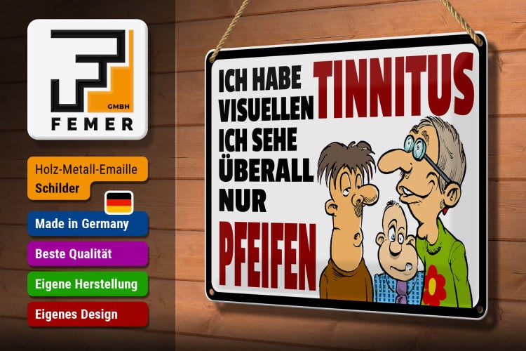 Blechschild Spruch 30x20cm Ich habe visuellen Tinnitus