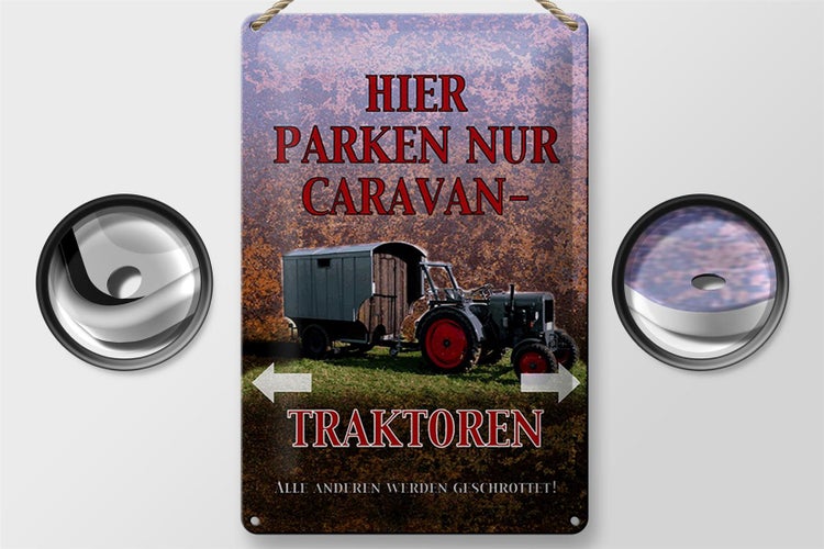 Blechschild Spruch 20x30cm hier parken Caravan-Traktoren