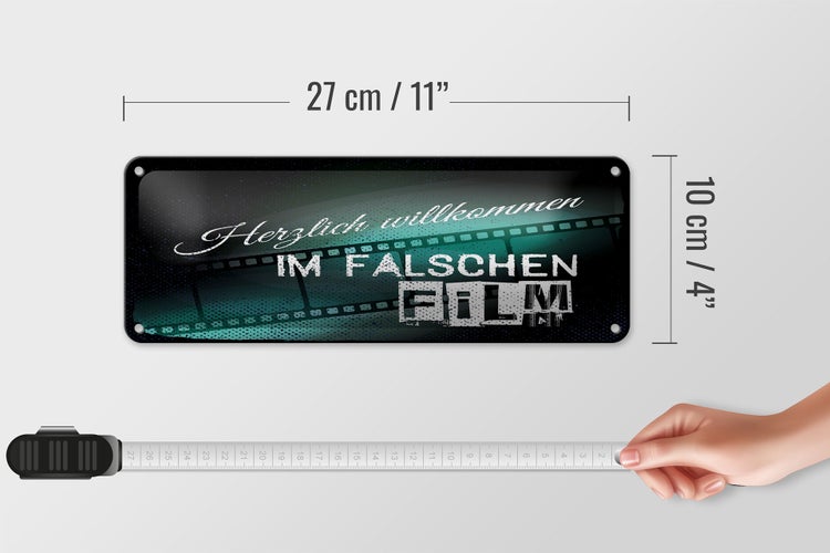 Blechschild Spruch 27x10 cm Herzlich willkommen im falschen Film Dekoration