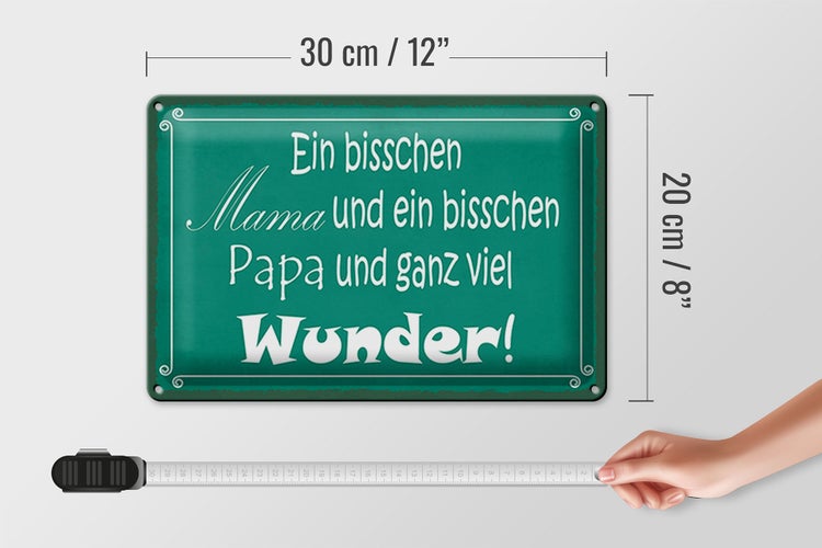 Blechschild Spruch 30x20cm bisschen Mama Papa viel Wunder