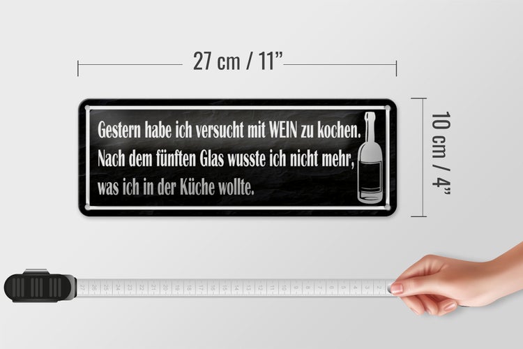 Blechschild Spruch 27x10cm habe versucht mit Wein zu kochen Dekoration