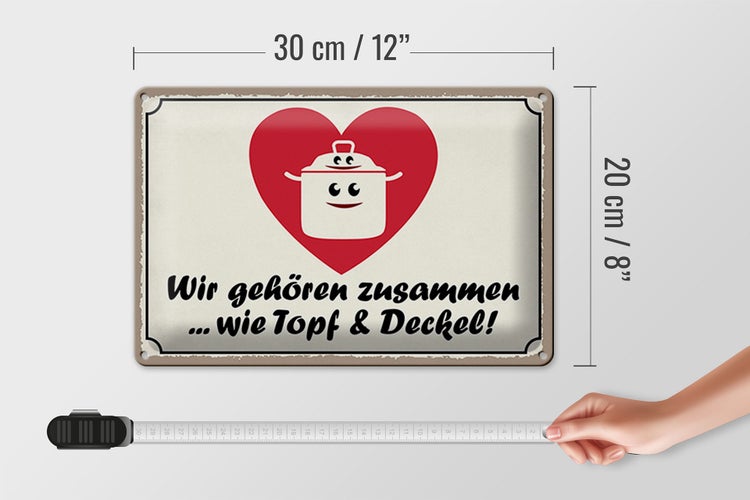 Blechschild Spruch 30x20cm Topf & Deckel gehören zusammen