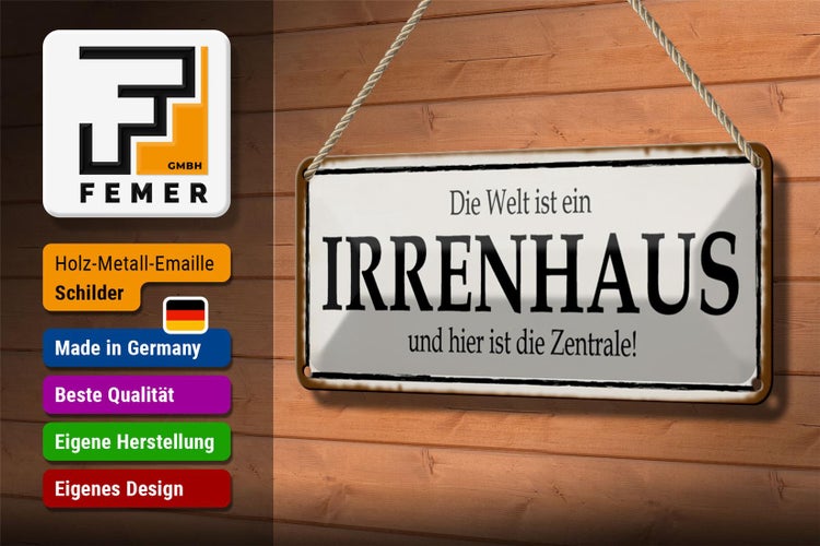 Blechschild Spruch 27x10cm Welt ist Irrenhaus hier Zentrale Dekoration