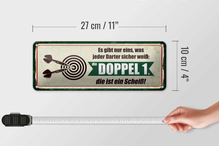 Blechschild Spruch 27x10 cm jeder Darter weiß die Doppel 1 ist Scheiß