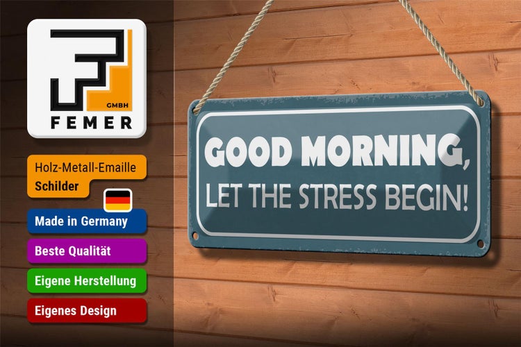 Blechschild Spruch 27x10cm good morning let stress begin Dekoration