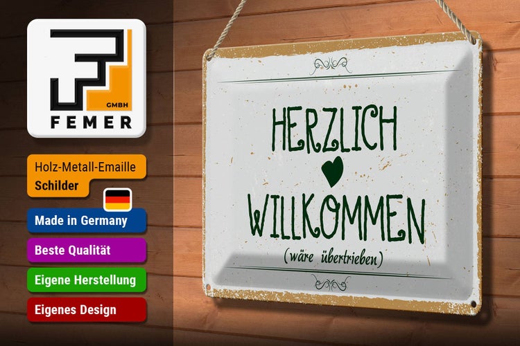 Blechschild Spruch 30x20cm Herzlich Willkommen wäre übertrieben