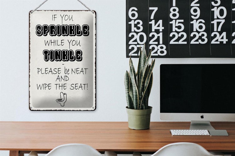Blechschild Spruch 20x30cm if you sprinkle when you tinkle