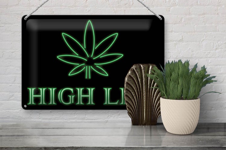 Blechschild Spruch 30x20cm High Life Cannabis
