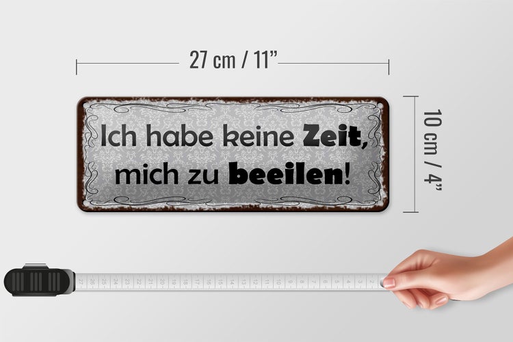 Blechschild Spruch 27x10cm habe keine Zeit mich zu beeilen Dekoration