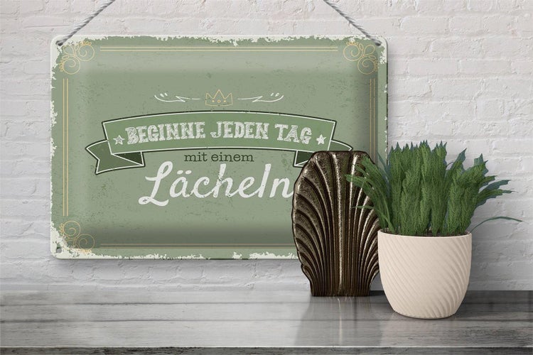Blechschild Spruch Beginne jeden Tag mit dem Lächeln 30x20cm